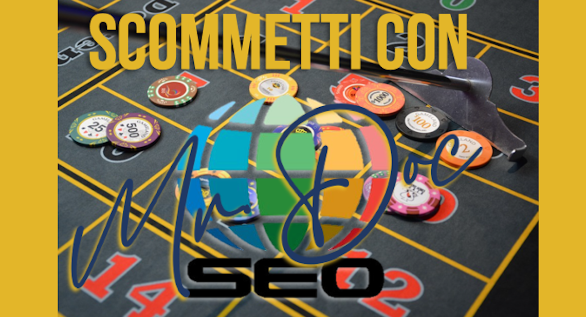 Scommessa SEO paghi solo se portiamo in prima pagina la parola chiave scelta! Scommetti con Mr Doc ...a tutta SEO